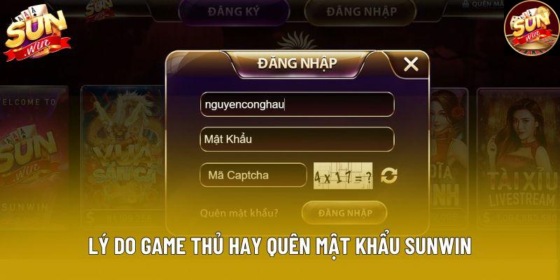 Lý do game thủ hay quên mật khẩu Sunwin