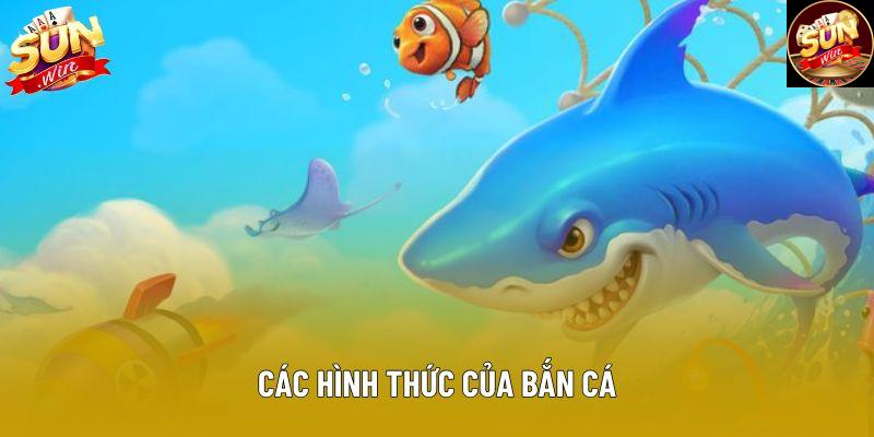 Các hình thức của bắn cá